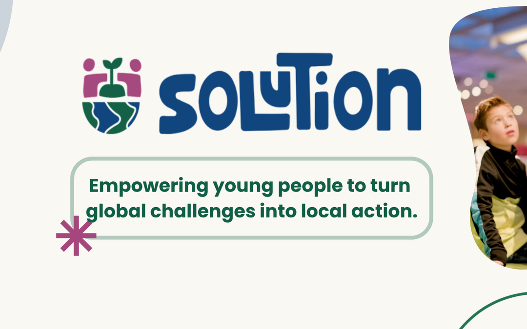 Introducing SOLUTION: From Global Challenges to Local Action